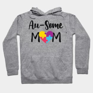 Autism mom - Au Some Mom Hoodie